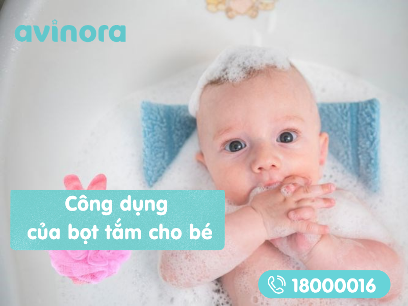 Công dụng bọt tắm bé là gì?